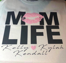 Load image into Gallery viewer, The "Mom Life" Customized T-Shirt
