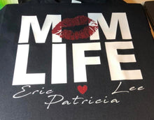 Load image into Gallery viewer, The "Mom Life" Customized T-Shirt