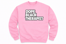 Load image into Gallery viewer, Dope Black Therapist Crew Neck

