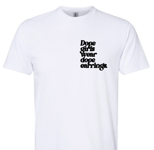Dope Girl Earring T-Shirt
