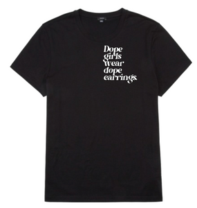 Dope Girl Earring T-Shirt