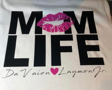 Load image into Gallery viewer, The &quot;Mom Life&quot; Customized T-Shirt
