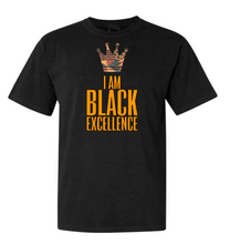 Load image into Gallery viewer, The “I AM Black Excellence&quot; T-Shirt
