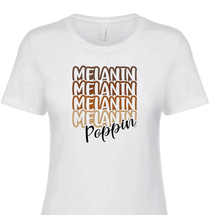 The “Melanin Poppin” T-Shirt