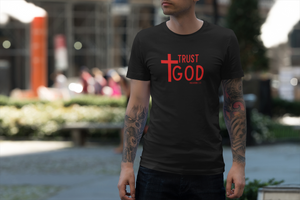 The "Trust God" Unisex T-Shirt