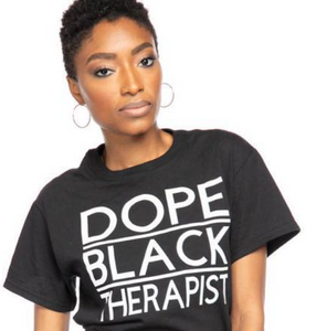 Dope Black Therapist T-Shirt